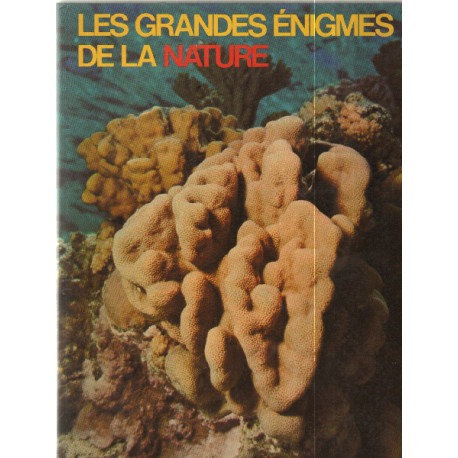 Les grandes énigmes de la nature tome 2