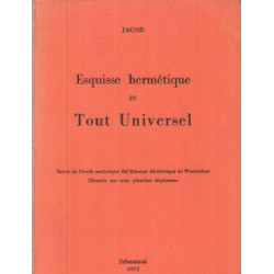 Esquisse hermétique du tout universel