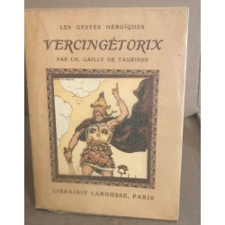 Vercingétorix En préface un poème de Pierre de Nolhac. 4 planches...