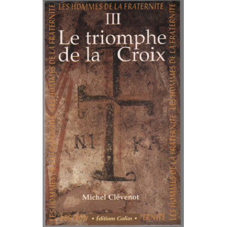 Le triomphe de la croix (les hommes de la fraternité)