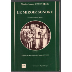 Le miroir sonore / essai sur le choeur