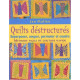 Quilts déstructurés: Superposer couper permuter et coudre :...