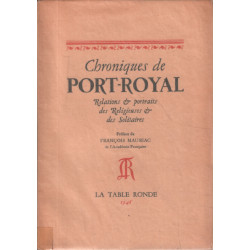 Chroniques de port royal / relations et portraits de religieuses...