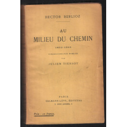 Au milieu du chemin 1852-1855 (correspondance publiée par Julien...