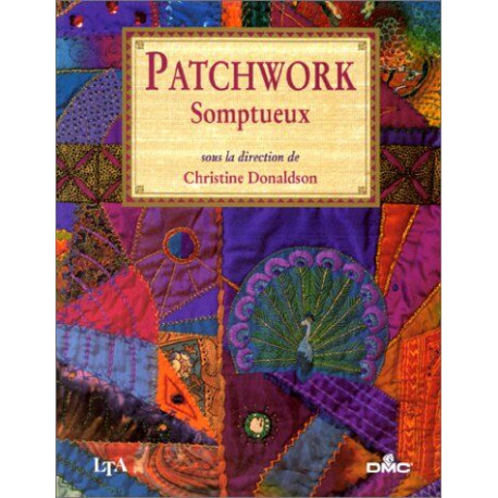 Patchwork somptueux (Arts du Fil)