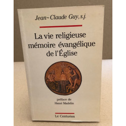 La vie religieuse mémoire evangelique de l'eglise