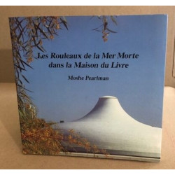 Les rouleaux de la mer morte dans la maison du livre