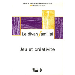 Le divan familial N° 16 Printemps 200 : Jeu et créativité