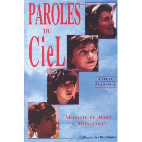 Paroles du ciel : messages de marie à Medjugorje