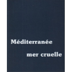 Méditerranée mer cruelle