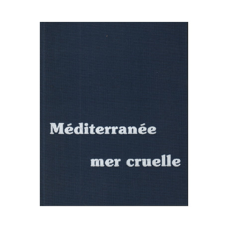 Méditerranée mer cruelle