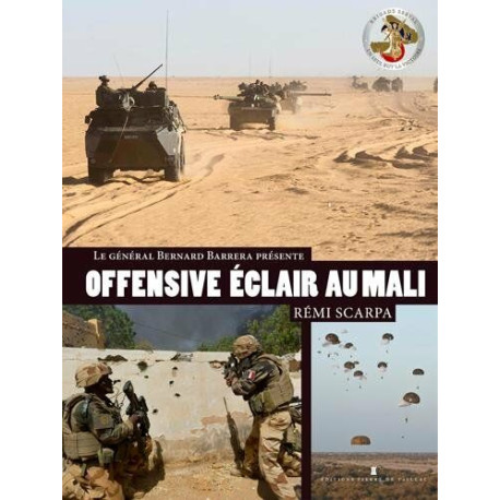 OFFENSIVE ECLAIR AU SAHEL La Brigade Serval au combat