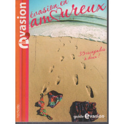 Guide Evasion en Amoureux 35 escapades à deux