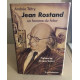 Jean Rostand un homme du futur