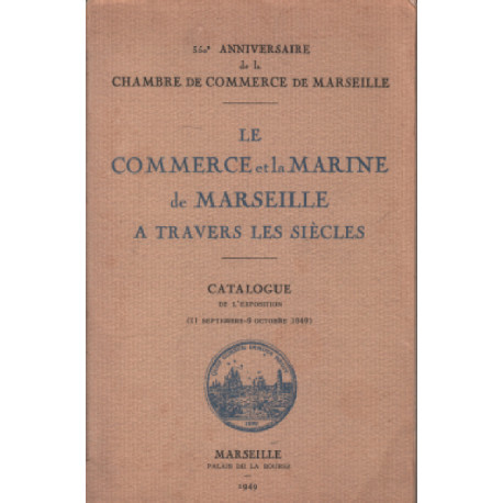 Le commerce et la marine de marseille à travers les siècles