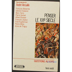 Penser le XXe siècle : [colloque 18-19 avril 1986]