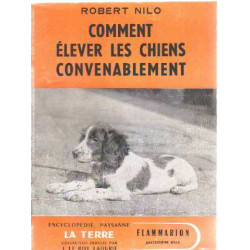 Comment elever les chiens convenablement