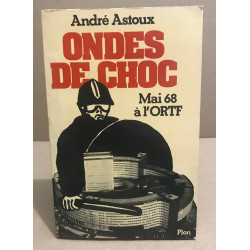 Ondes de choc / mai 68 à l'ORTF