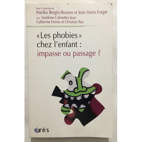 "Les phobies" chez l'enfant : impasse ou passage