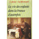 LA VIE DES ENFANTS DANS LA France D'AUTREFOIS