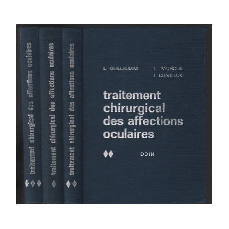 Traitement chirurgical des affections oculaires / 3 tomes ( complet )