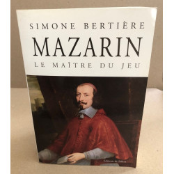 Mazarin : Le maître du jeu