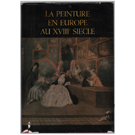 La Peinture en Europe au XVIIIe siècle