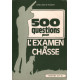 500 questions pour l'examen de chasse