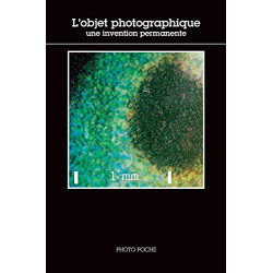 L'objet photographique: UNE INVENTION PERMANENTE