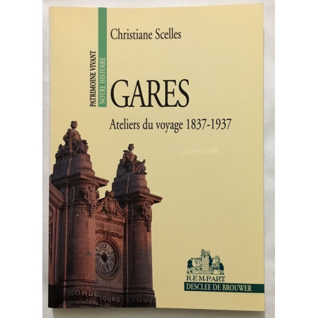 Gares ateliers du voyage 1837-1937