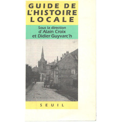 Guide d'histoire locale. Faisons notre histoire