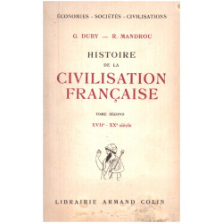 Histoire de la civilisation française / tome second : XVII° -XX°...