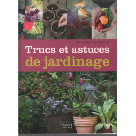 Trucs et astuces de jardinage