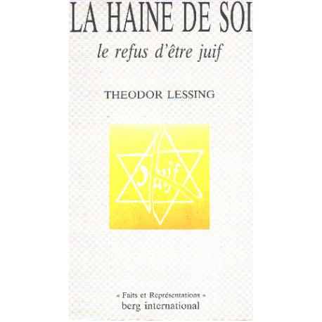 La Haine de soi / le refus d'etre juif