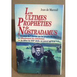 Les ultimes propheties de nostradamus