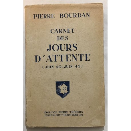 Carnet des jours d' attente (juin 1940-juin 1944