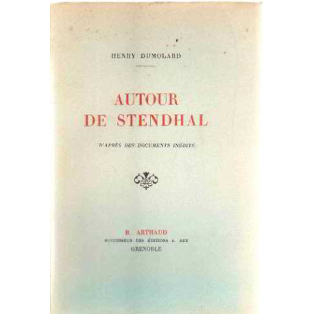 Autour de stendhal ( d'apres des documents inédits )