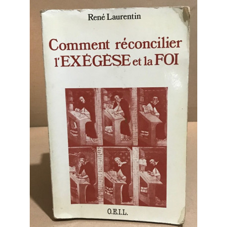 Comment réconcilier l'exégèse et la foi