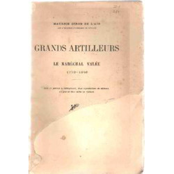 Grands artilleurs / le marechal valée 1773-1846