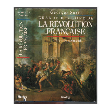 Grande histoire de la révolution francaise / tome 1 : l'embrasement