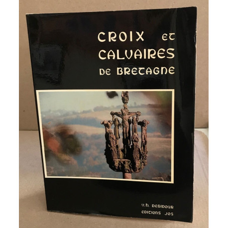 Croix et calvaires de bretagne