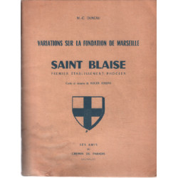 Variations sur la fondation de marseille : saint blaise premier...