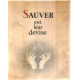 Sauver est leur devise