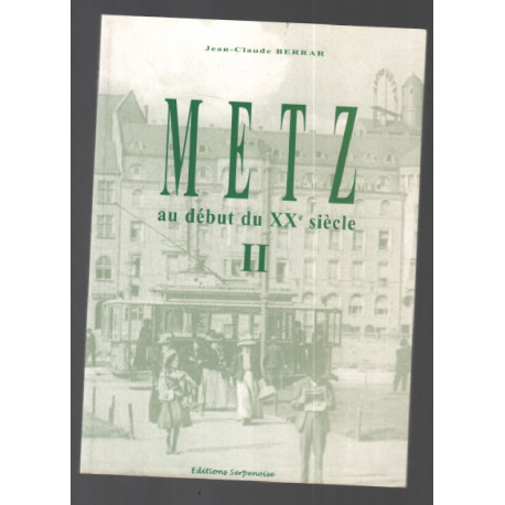 Metz au début du XXe siècle : Tome 2