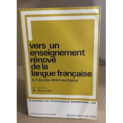 Vers un enseignement rénové de la langue française à l'école...