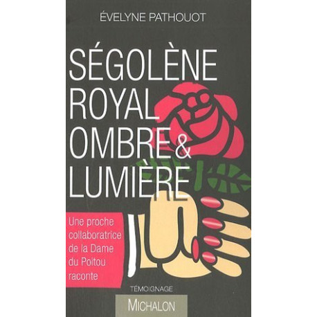 Ségolène Royal ombre et lumière