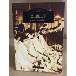 Elbeuf - Tome I: Cité drapière