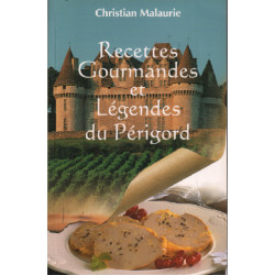 Recettes gourmandes et légendes du périgord