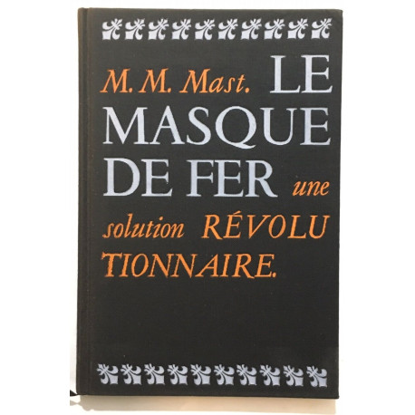 Le masque de fer : une solution révolutionnaire