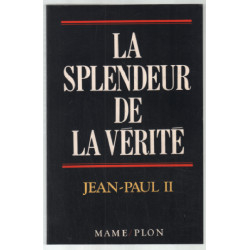 La Splendeur de la vérité. Lettre encyclique veritatis splendor 6...